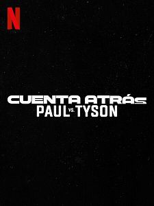 Cartel de Cuenta Atrás: Paul vs Tyson Temporada 1