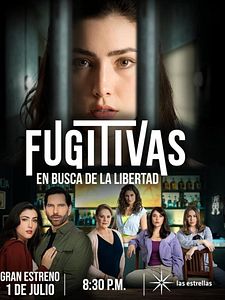 Cartel de Fugitivas, en busca de la libertad Temporada 1