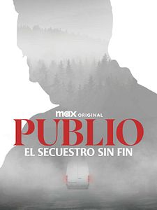 Cartel de Publio: El secuestro sin fin Temporada 1