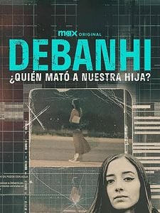 Cartel de Debanhi Escobar ¿Quién mató a nuestra hija? Temporada 1