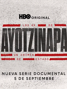 Cartel de Los 43 de Ayotzinapa: Un Crimen de Estado Temporada 1