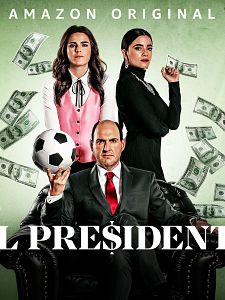 Cartel de El Presidente Temporada 1