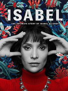 Cartel de Isabel: La Historia Íntima de la Escritora Isabel Allende Temporada 1