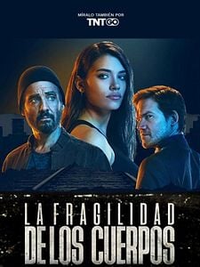 Cartel de La fragilidad de los cuerpos Temporada 1