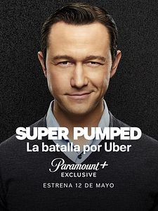 Cartel de Super Pumped: La batalla por Uber Temporada 1