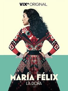 Cartel de María Félix: La Doña Temporada 1