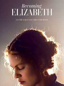Cartel de Becoming Elizabeth Temporada 1