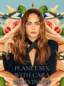 Cartel de Planeta Sexo con Cara Delevingne Temporada 1