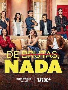 Cartel de De brutas, nada Temporada 3