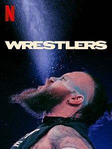 Cartel de Wrestlers: Lucha libre, pasión y sacrificio Temporada 1