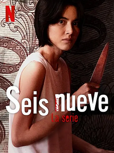 Cartel de Seis nueve: La serie Temporada 1
