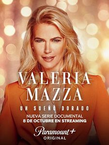 Cartel de Valeria Mazza: Un sueño dorado Temporada 1