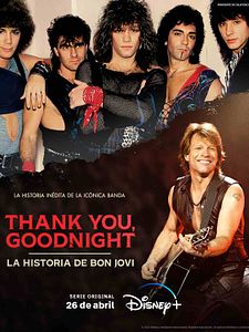 Cartel de Thank you, Goodnight: The Bon Jovi Story Temporada 1