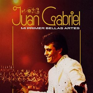 Foto Juan Gabriel: Mi Primer Bellas Artes