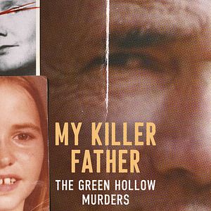 Foto My Killer Father: The Green Hollow Murders