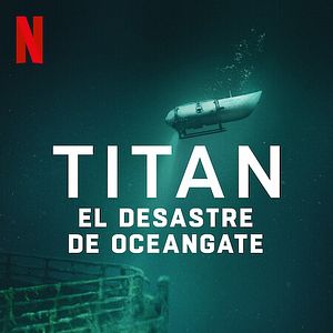 Foto Titan: El desastre de OceanGate