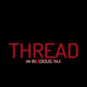 Foto Thread: An Insidious Tale