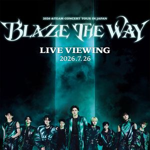 Foto 2026 &TEAM CONCERT TOUR 'BLAZE THE WAY' in JAPAN LIVE VIEWING