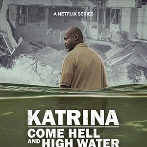 Foto Katrina: Come Hell And High Water