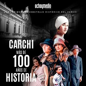 Foto Carchi: Más de 100 años de historia