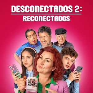 Foto Desconectados 2: Reconectados