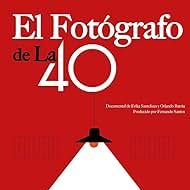Foto El Fotógrafo de la 40