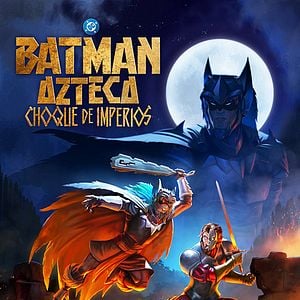 Foto Batman Azteca: Choque de Imperios