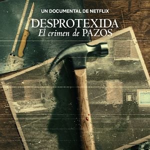 Foto Desprotexida: El crimen de Pazos
