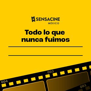 Foto Todo lo que nunca fuimos