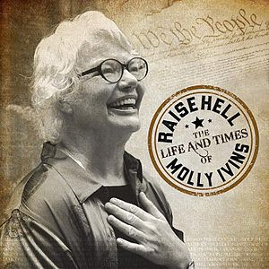 Foto Raise Hell: The Life & Times of Molly Ivins