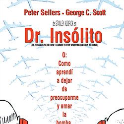 Foto Dr. Insólito o cómo aprendí a no preocuparme y amar la bomba