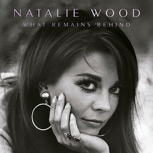 Foto Natalie Wood: What Remains Behind