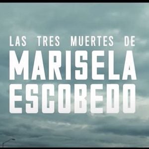 Foto Las tres muertes de Marisela Escobedo
