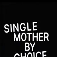 Foto Single Mother By Choice