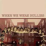 Foto When We Were Bullies