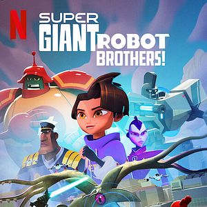 Foto Lastly, Super Giant Robot Brothers