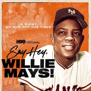 Foto Say Hey, Willie Mays!