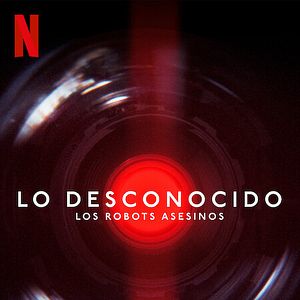 Foto Lo desconocido: Los robots asesinos