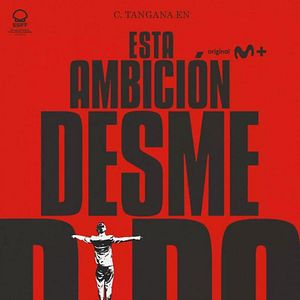 Foto Esta Ambición Desmedida