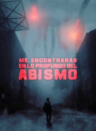 Cartel de  Me encontrarás en lo profundo del abismo