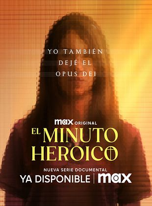 Cartel de El minuto heroico: Yo también dejé el Opus Dei