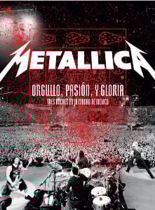Cartel de Metallica: Orgullo pasión y gloria. Tres noches en la ciudad de México.
