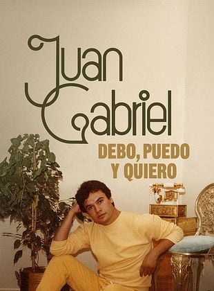 Cartel de Juan Gabriel: Debo, Puedo y Quiero