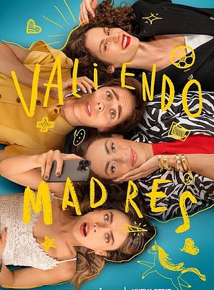 Cartel de Valiendo Madres
