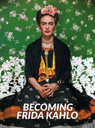 Cartel de Becoming Frida Kahlo