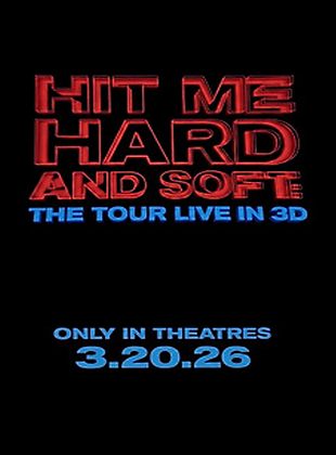 Cartel de Billie Eilish - Hit Me Hard and Soft: The Tour (Live in 3D)