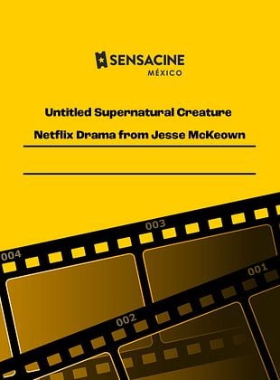 Cartel de Untitled Supernatural Creature Netflix Drama from Jesse McKeown
