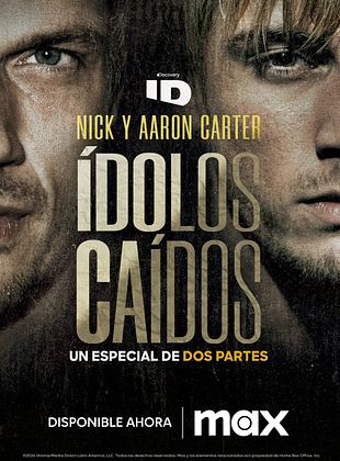 Cartel de Nick y Aaron Carter: Ídolos caídos