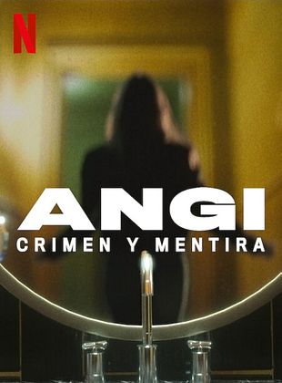 Cartel de Angi: Crimen y Mentira