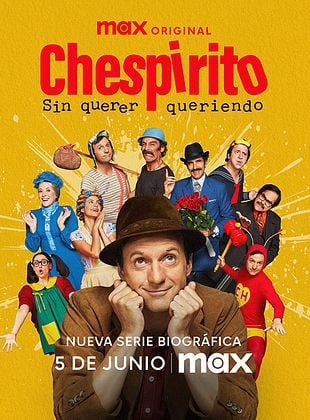 Cartel de Chespirito: Sin querer queriendo
